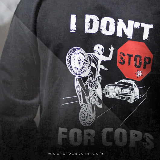 DON'T STOP FOR COPS 2.0 HOODIE